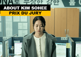 Affiche de « ABOUT KIM SOHEE » avec une femme au bureau et la mention « PRIX DU JURY ».