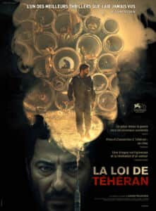 Affiche de « LA LOI DE TÉHÉRAN » montrant un homme debout devant des bulles, surplombant un visage masculin.