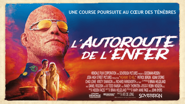 Affiche de « L'AUTOROUTE DE L'ENFER » avec un homme au visage brûlé portant des lunettes de soleil.